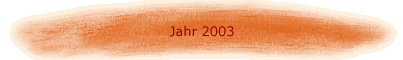Jahr 2003